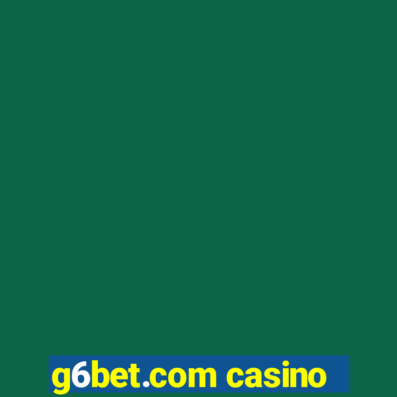 g6bet.com casino